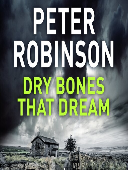 Title details for Dry Bones That Dream by Peter Robinson - Available